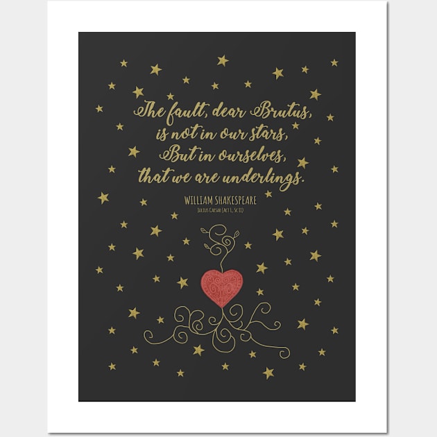 The Fault Is Not In Our Stars Shakespeare Julius Caesar Quote Wall Art by Styled Vintage